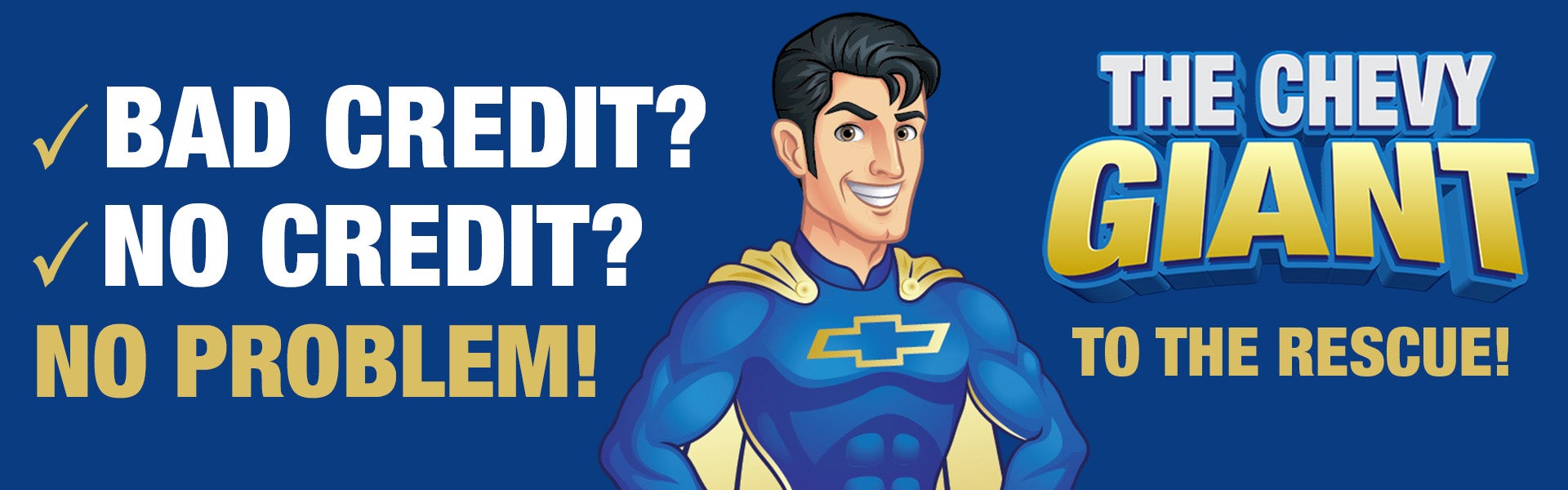 The Chevy Giant to the Rescue